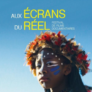22ème édition du festival Aux écrans du Réel