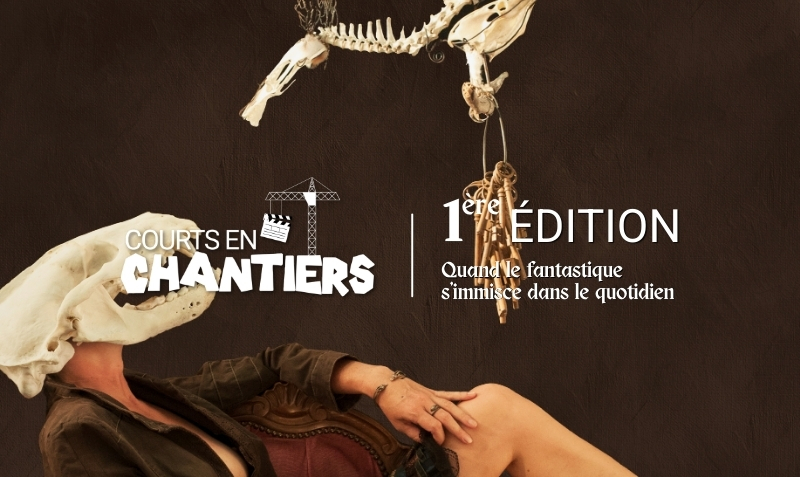 1ère Édition du festival Courts en Chantiers